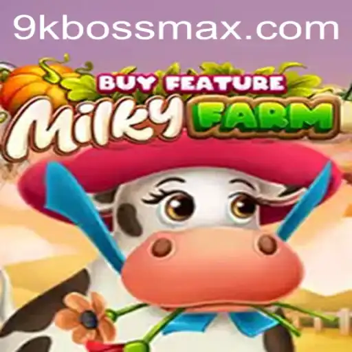 Discover the Magical World of MilkyFarmBuyFeature at 9KBoss.COM