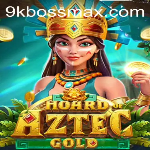 Hoard of Aztec Gold: The Thrilling Adventure Awaits at 9KBoss.COM